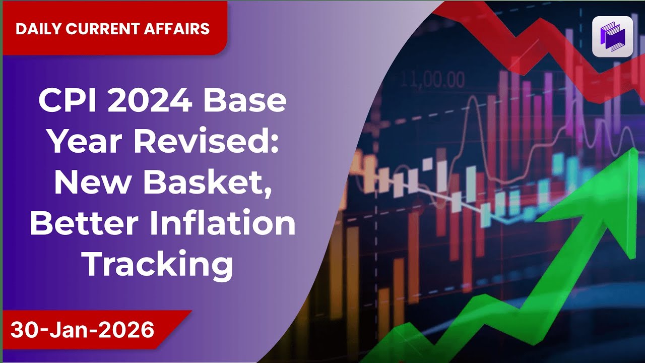 📊🧺 CPI base year revised for 2024: new basket aims better inflation tracking | 30 Jan 2026