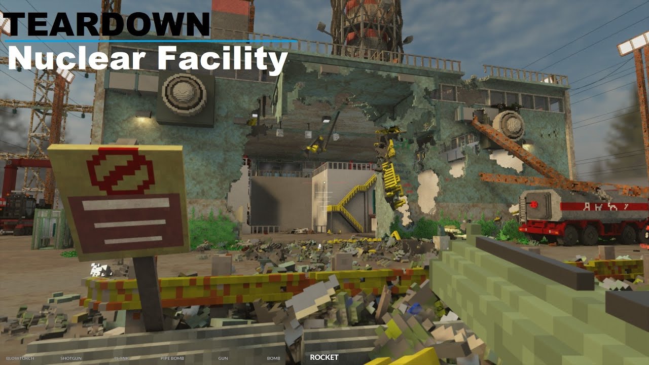TEARDOWN | Nuclear Facility