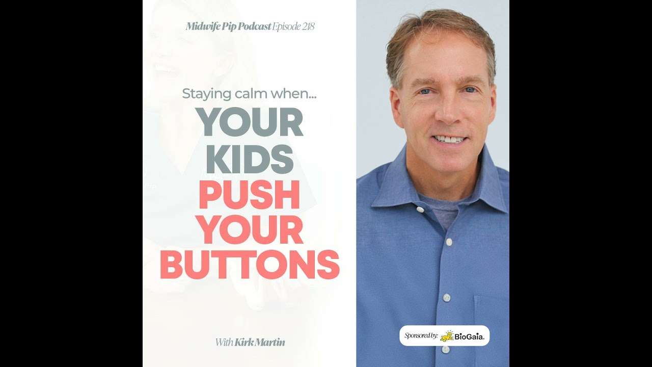 E218. Stay Calm When Your Kids Push Your Buttons