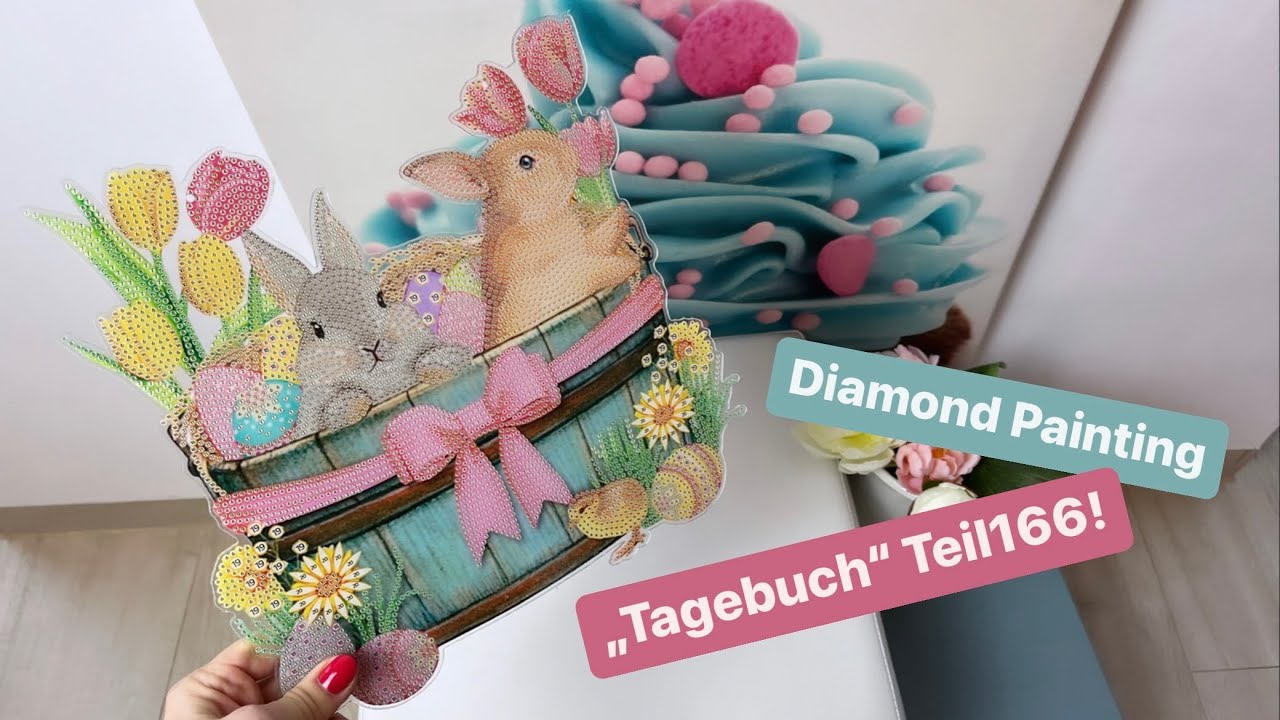 Diamond Painting „Tagebuch“ Teil166!🙃💚 Bei mir ist schon der Oster-Wahnsinn ausgebrochen!! 😍🙈💚