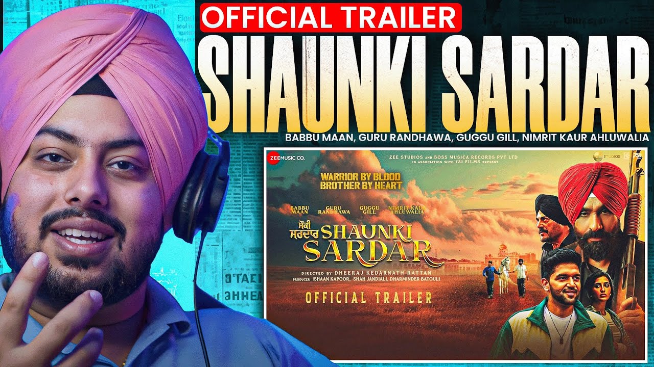 Reaction on Shaunki Sardar Trailer | Babbu Maan, Guru Randhawa, Guggu Gill, Nimrit Kaur Ahluwalia