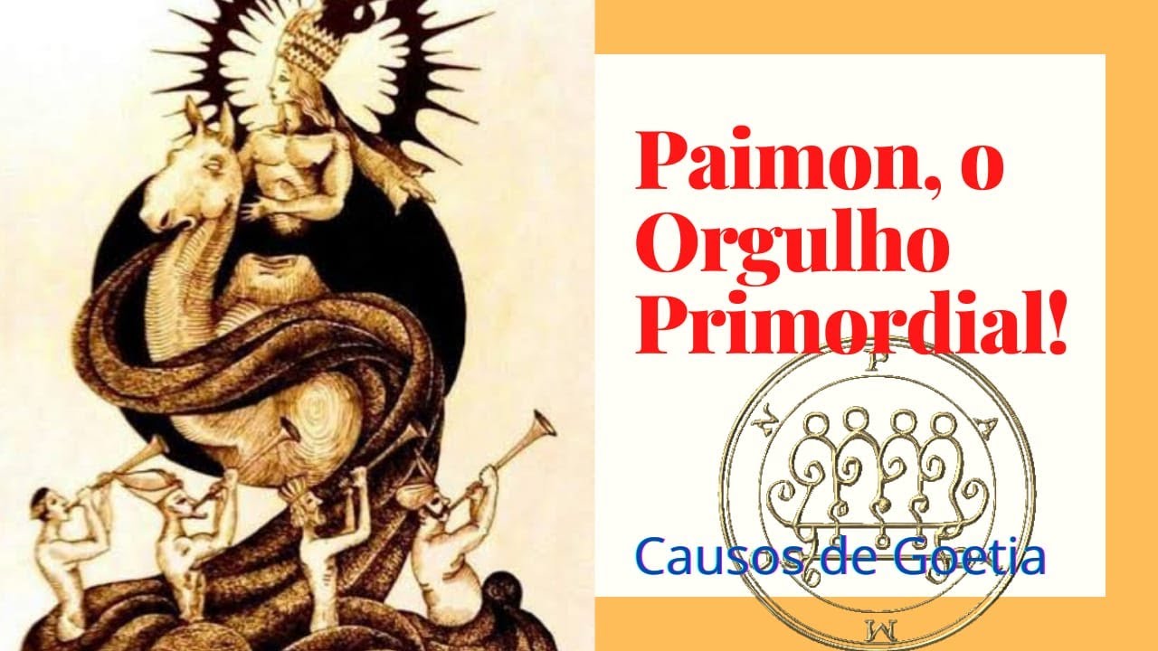 Paimon, o Orgulho Primordial -  causos de goetia