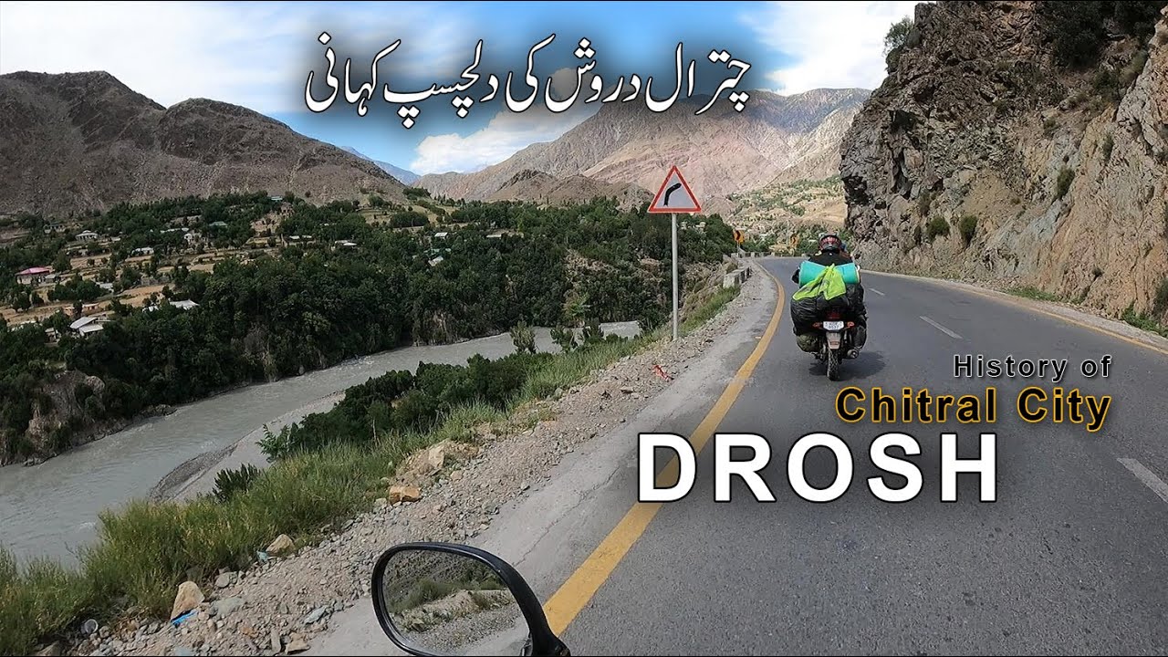 چترال کے شہر دروش کی دلچسپ کہانی | True Story of Chitral City DROSH | Documentary of Drosh City