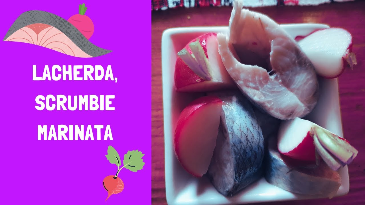 Lacherda, scrumbie marinată (rețetă de la Jurilovca)