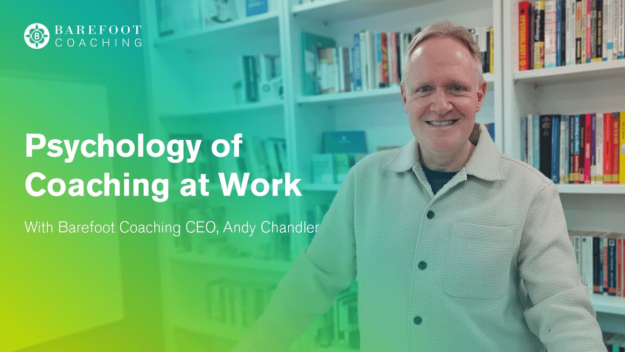 Barefoot Coaching - Psychology of Coaching at Work Trailer