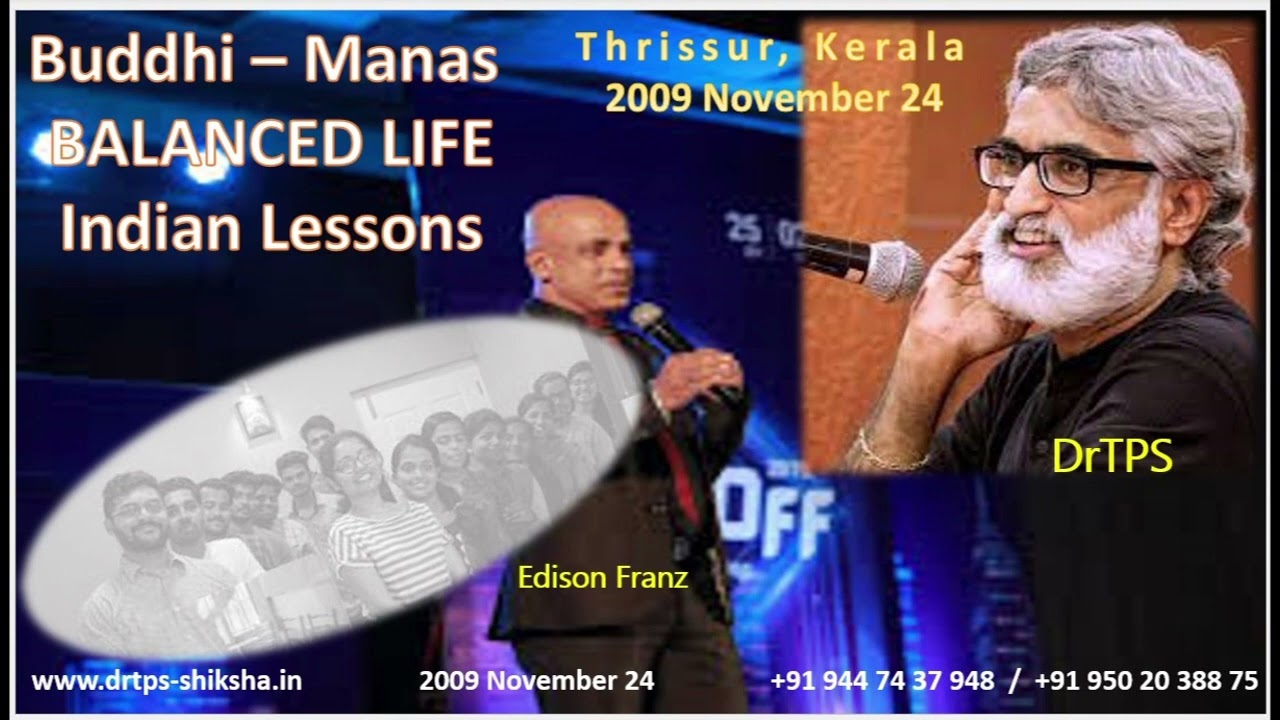 091124, Buddhi &ndash; Manas    BALANCED LIFE  Indian Lessons, DrTPS