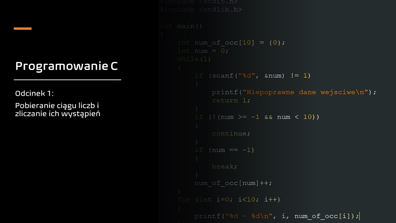 Programowanie C: Odcinek 1 - Pobieranie ciągu liczb i zliczanie ich wystąpień