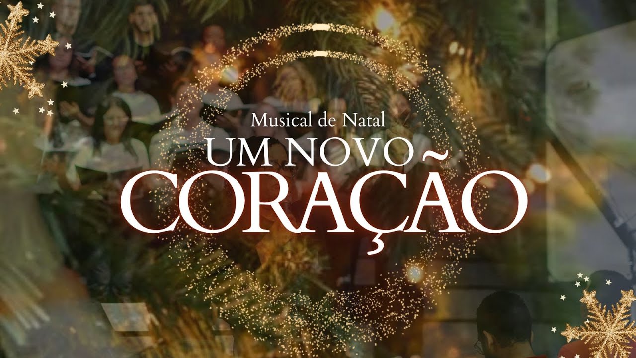 MUSICAL DE NATAL -  UM NOVO CORA&Ccedil;&Atilde;O | #INCR #NAZAJUNTOS
