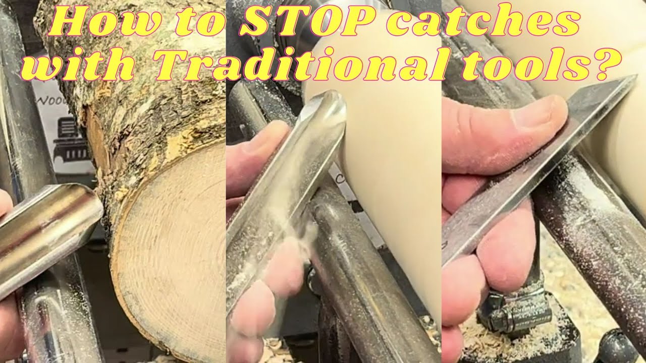 Woodturning. How to STOP catches with Traditional Tools. Part 1