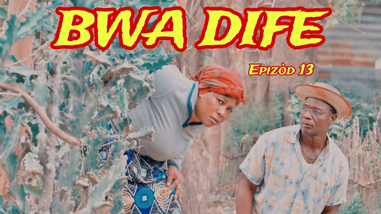 BWA DIFE EPIZOD 13 NOUVO FEYTON 2026/ SE KOUNYEA PRAL GEN BAGAY ESPÈRE A NAN ZEN AK MAGRE POU VANESA