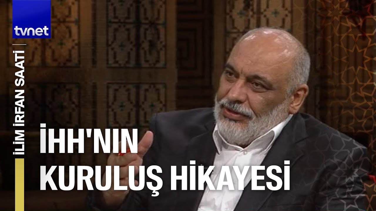 Türkiye’nin ilk sivil yardım kuruluşu: İHH | İlim İrfan Saati