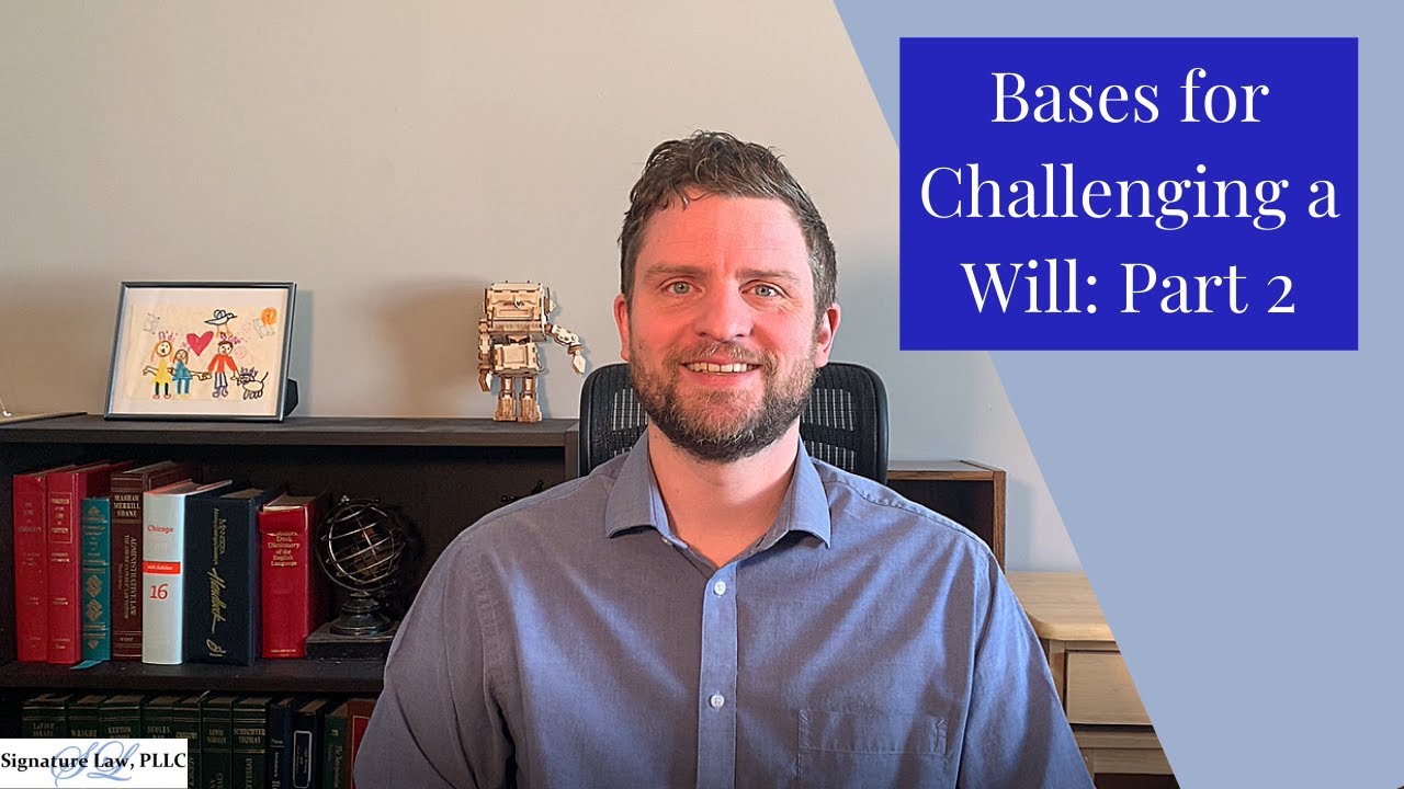 Bases for Will Contest: Part II