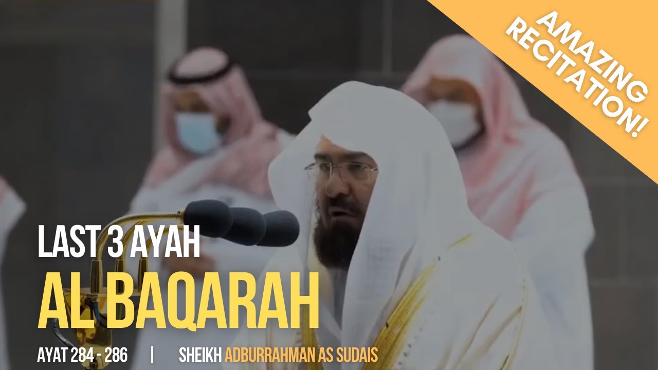 Surah Al Baqarah 3 ayat terakhir 284-286 | murottal merdu | Abdurrahman as Sudais | shalat