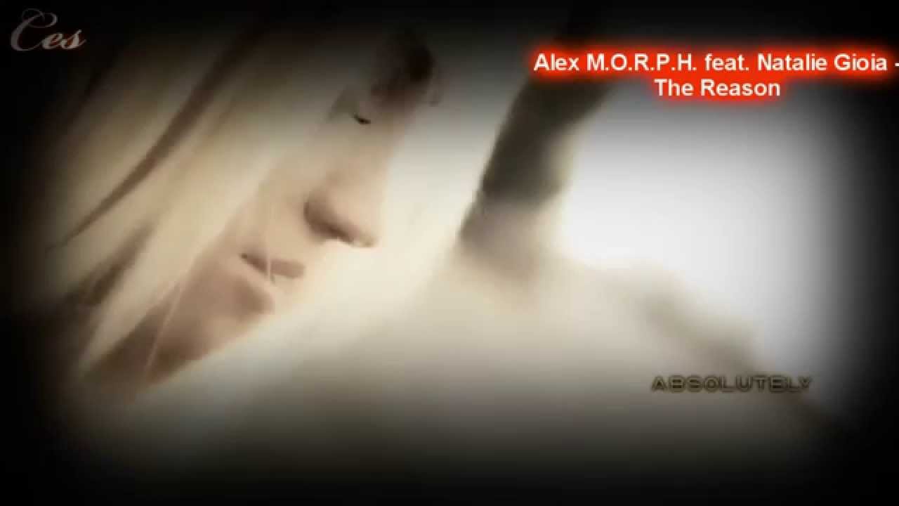 Alex M.O.R.P.H  feat.  Natalie Gioia - The Reason [Promo Video by Ces]