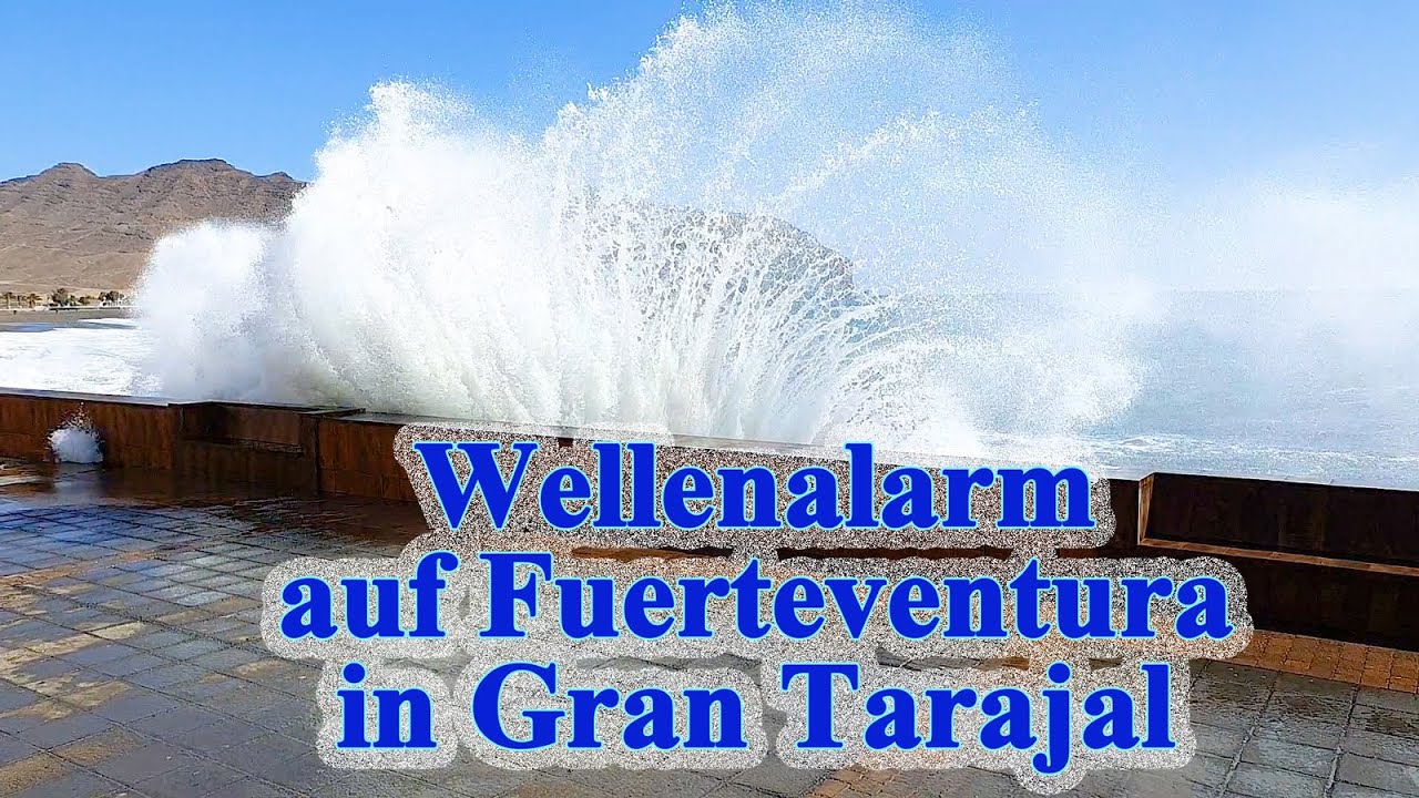 Fuerteventura: Wellenalarm in Gran Tarajal
