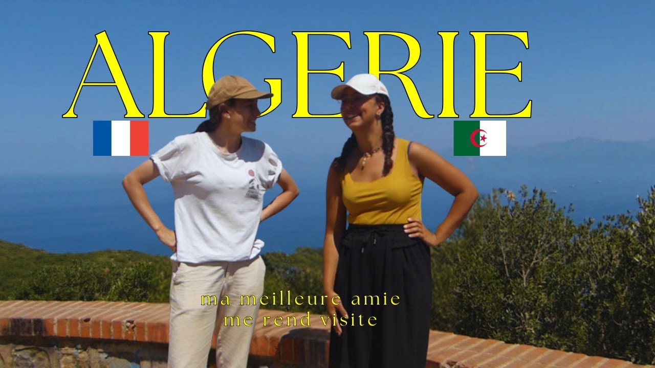 Ma meilleure amie 🇫🇷 découvre l'Algérie ! 🇩🇿