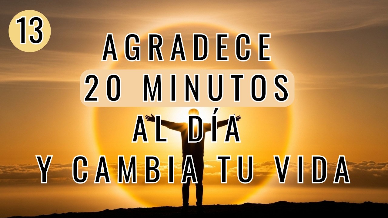 (20 Min)Ejercicio de GRATITUD que TRANSFORMA tu VIDA 🌅 | Afirmaciones positivas