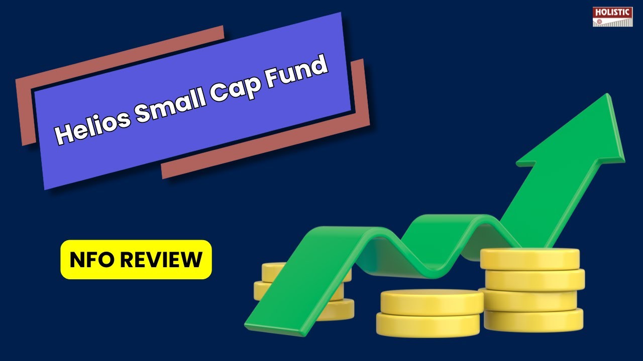 Recenzja funduszu Helios Small Cap NFO | Holistic Investment