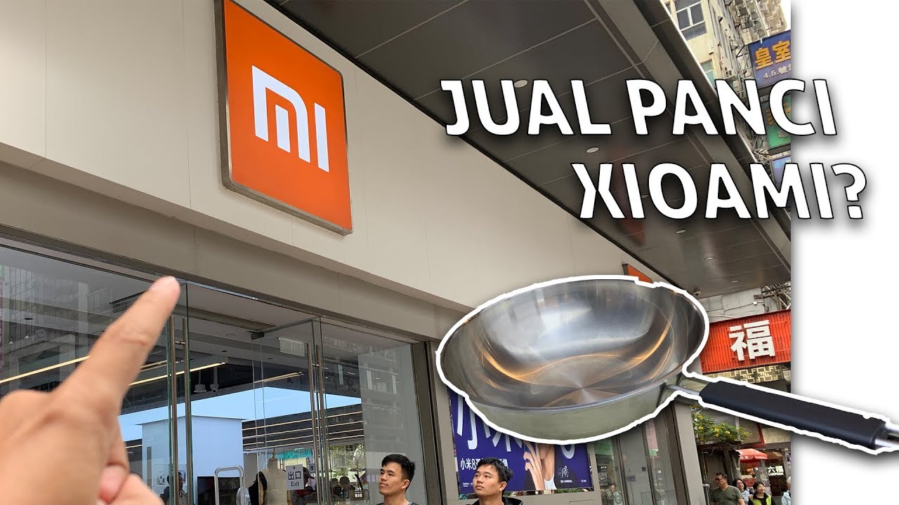 XIAOMI di HONGKONG Jualnya macem-macem gaes..