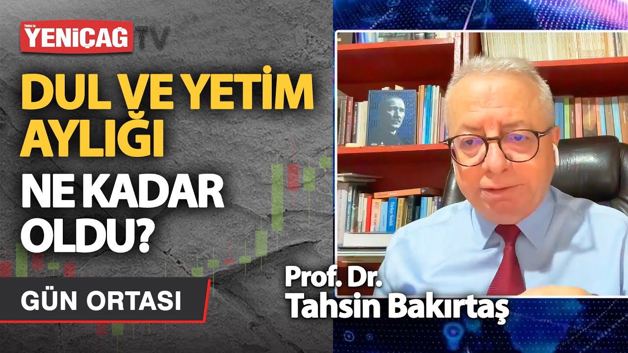 DUL VE YETİM MAAŞI NE KADAR OLDU? | GÜN ORTASI