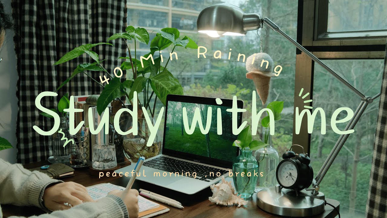 Quick 40 Min Study With Me🌧️Rain & Piano 🎹no breaks
