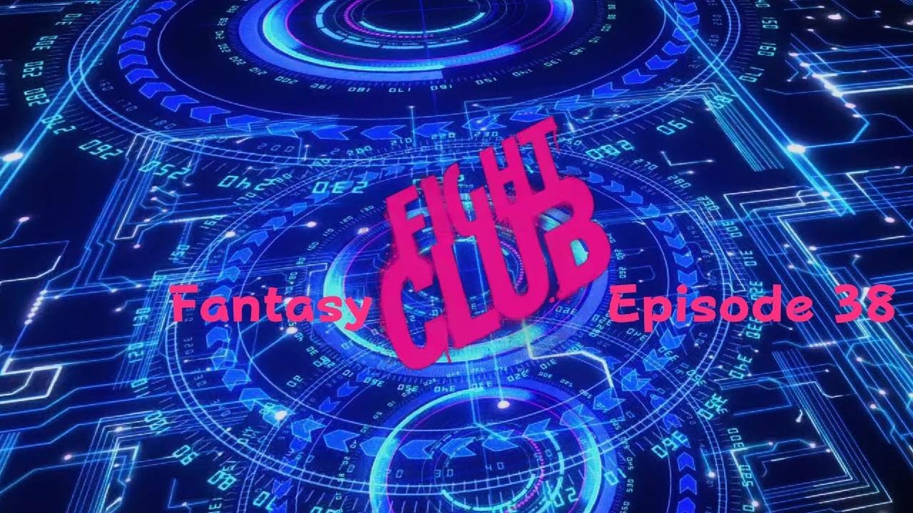Fantasy Fight Club Episode 38