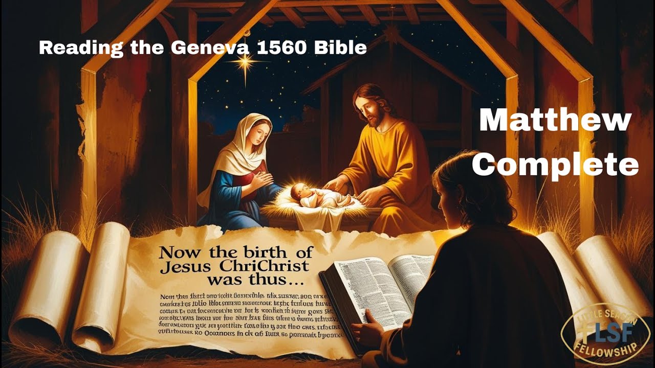 Reading the Geneva Bible 1560 | Matthew Complete