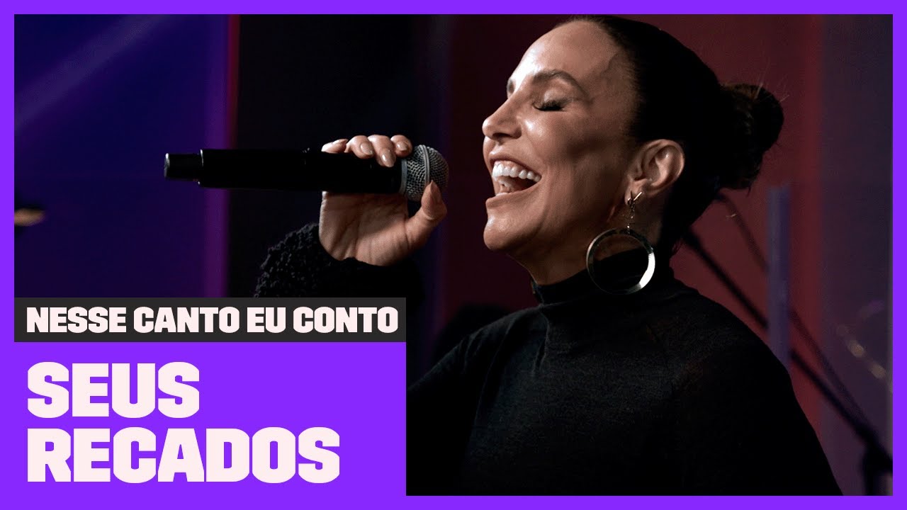Ivete Sangalo canta 'Seus Recados' | Nesse Canto Eu Conto | M&uacute;sica Multishow