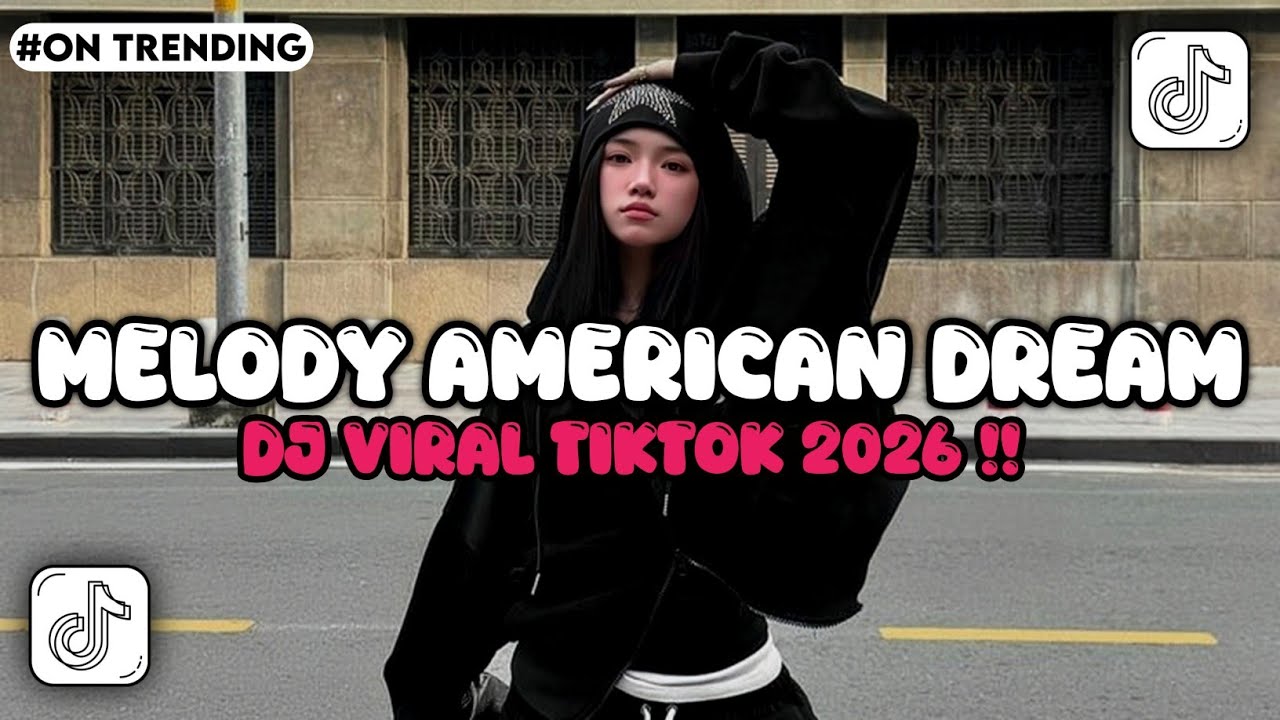 DJ MELODY AMERICAN DREAM X STEREO LOVE X WE FOUND LOVE SLOW FULL SONG MENGKANE VIRAL TIKTOK