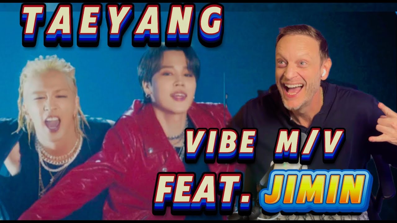 First Time Hearing Vibe by Taeyang and Jimin!