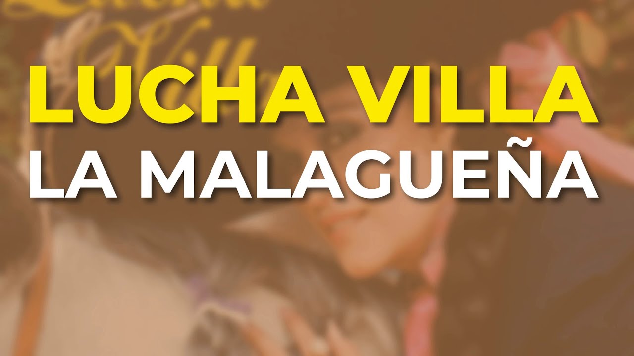 Lucha Villa - La Malagueña (Audio Oficial)
