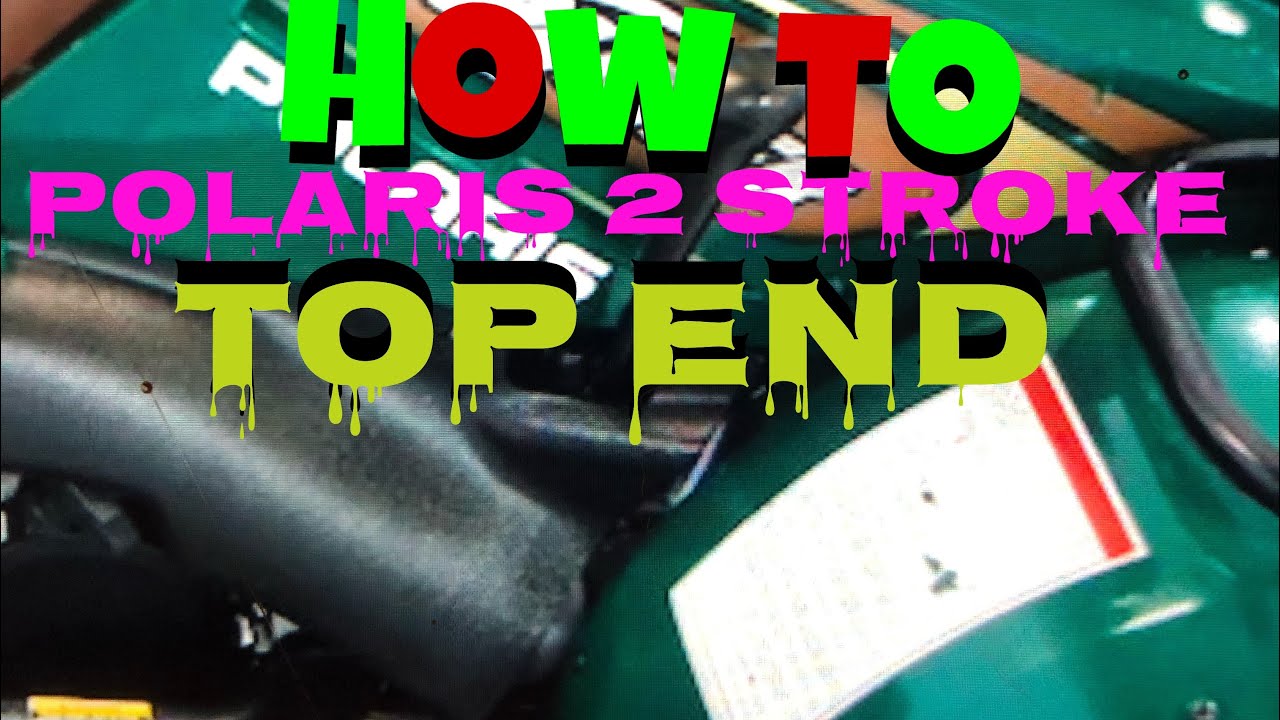 Polaris 2 Stroke Top End Build
