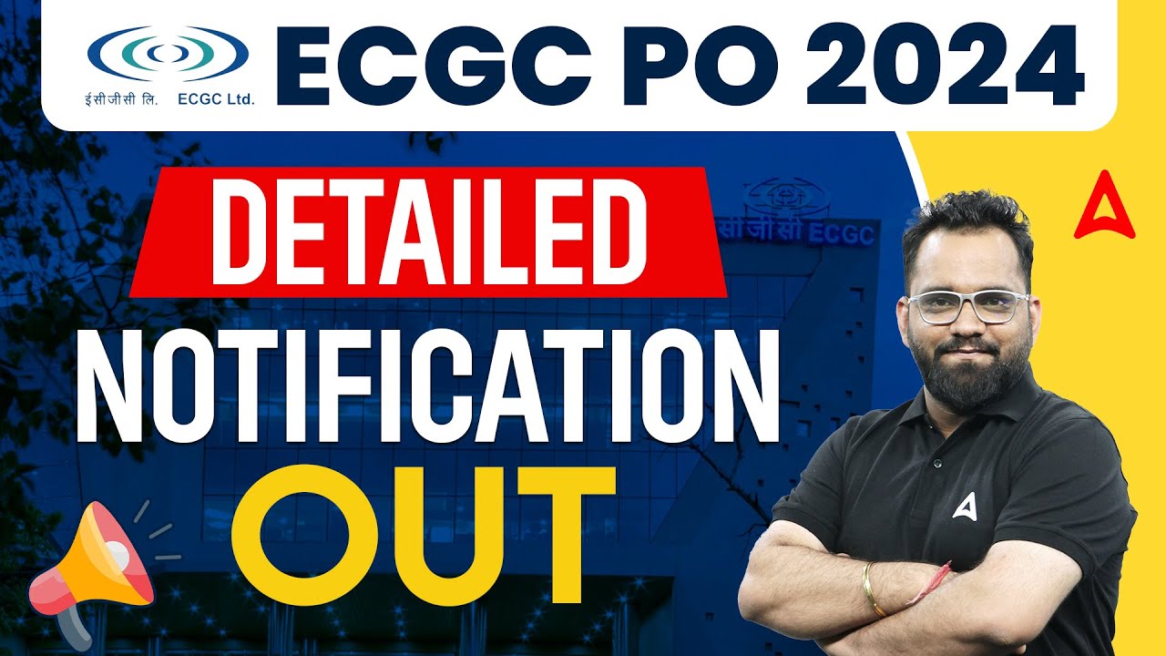 ECGC PO 2024 Notification | ECGC PO Detailed Notification Out | Complete Details
