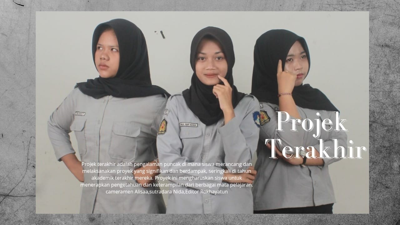 PROJEK TERAKHIR - SMK Broadcasting dan Perfilman