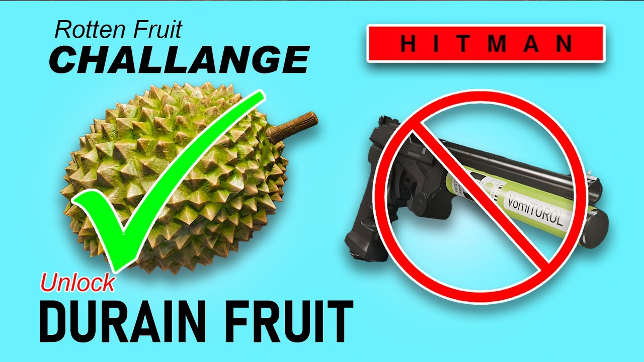 Unlocked Durian Fruit Rotten Fruit Challange In HITMAN WoA