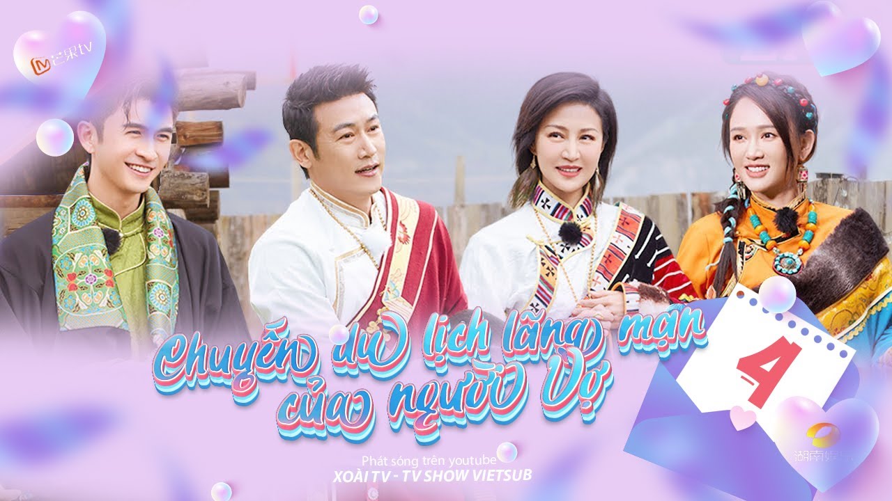 [FULL] Chuyến Du Lịch Lãng Mạn Của Người Vợ - Tập 4 │Lục Nghị, Bào Lôi, Trần Kiều Ân, Alan