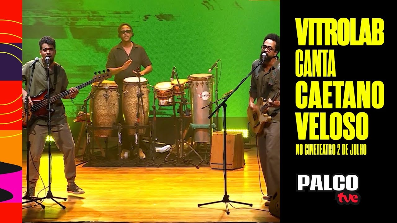 PALCO TVE APRESENTA: VITROLAB CANTA CAETANO | 25/07/2025