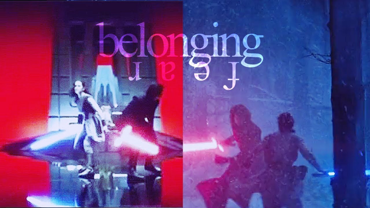 kylo/rey parallels II fear & belonging