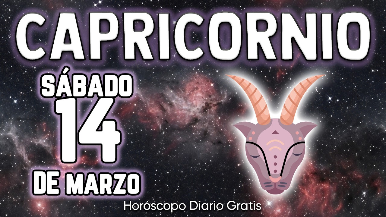 🛐LLEGÓ EL GRAN MOMENTO! DIOS TE PREMIA😇🎁 capricornio ♑ Horóscopo diario 14 DE MARZO 2026 🔮 horóscopo