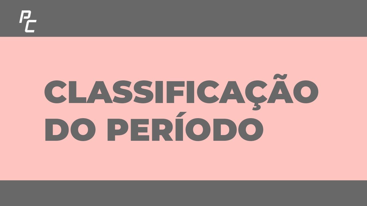 CLASSIFICA&Ccedil;&Atilde;O DO PER&Iacute;ODO