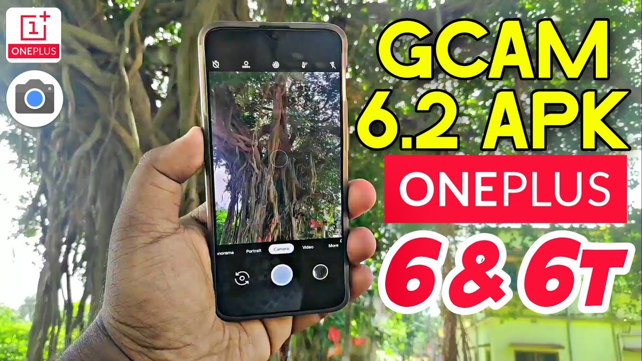 Google Camera 6.2 for OnePlus 6/6t | Portrait | Night Slight | HDR+ | 60FPS Video