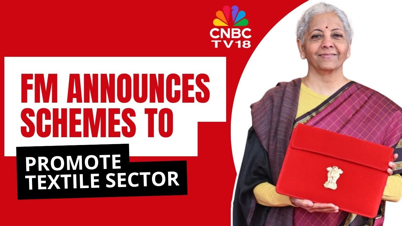 FM Announces Schemes To Boost India's Textile Sector | N18V | CNBC TV18