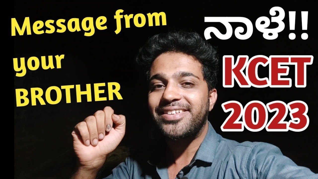 KCET EXAM 2023 - MOTIVATIONAL MESSAGE FROM YOUR BROTHER/TEACHER