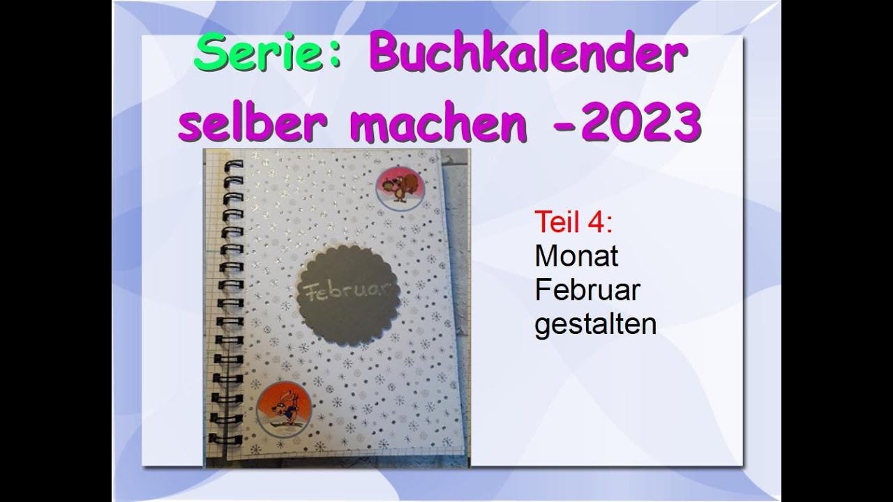 Serie: Buchkalender für 2023 erstellen: Teil 4 - Gestaltung des Monats Februar