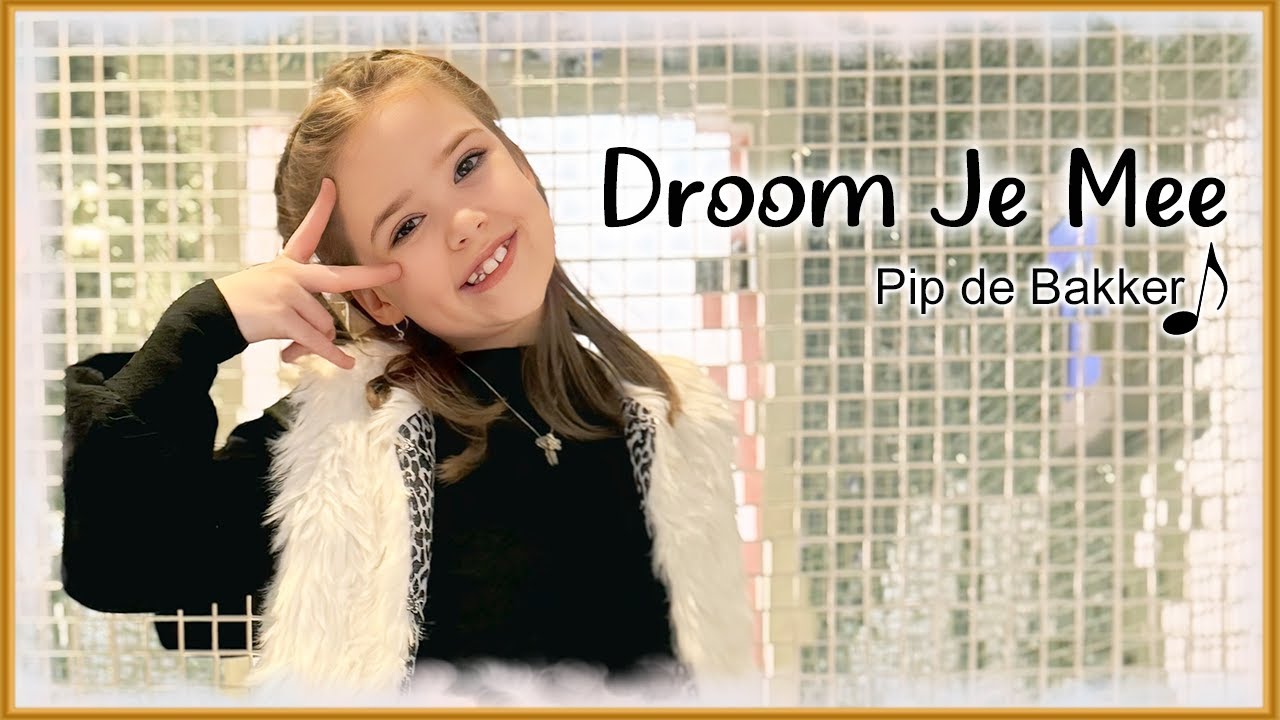 Pip de Bakker - Droom Je Mee  (offici&euml;le muziekvideo)