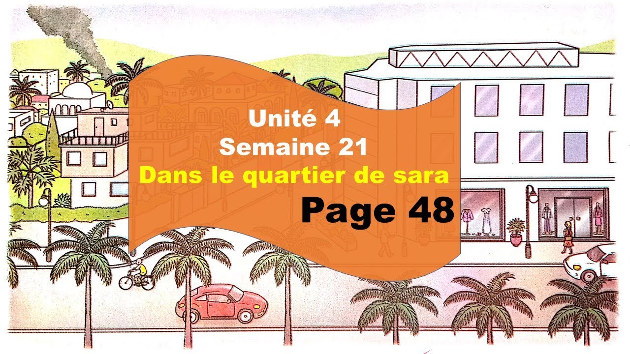 dialogue unité 4 / dans le quartier de Sara / mes apprentissages  2 année / page 48