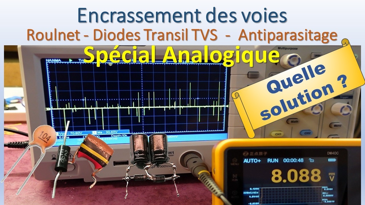 Encrassement des voies La bonne solution  Roulnet Transil TVS Condensateur Antiparasitage Snubber