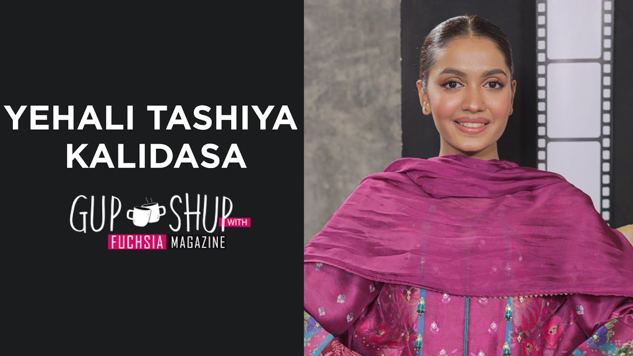 Yehali Tashiya Kalidasa AKA Nathmy Perera from Sinf_e_Aahan | Gup Shup with FUCHSIA