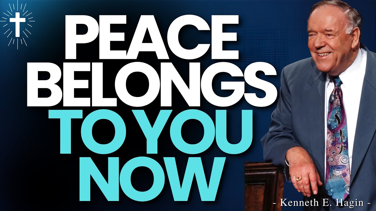 PEACE BELONGS TO YOU NOW — How to LIVE ABOVE FEAR & AUTHORITY | KENNETH E.HAGIN