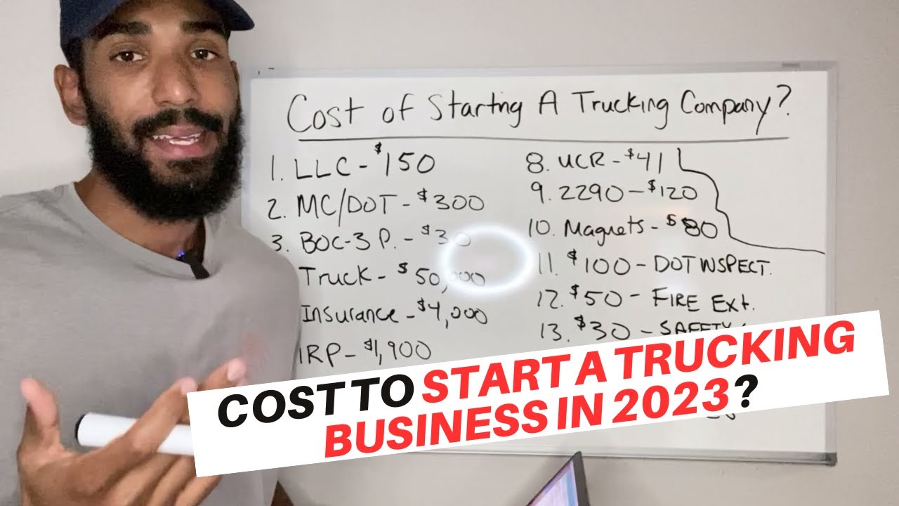 How Much Does It Cost To Start A Trucking Business In 2023?